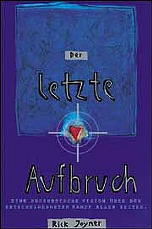 Der letzte Aufbruch. Visionen über die Entwicklung der letzten Zeit