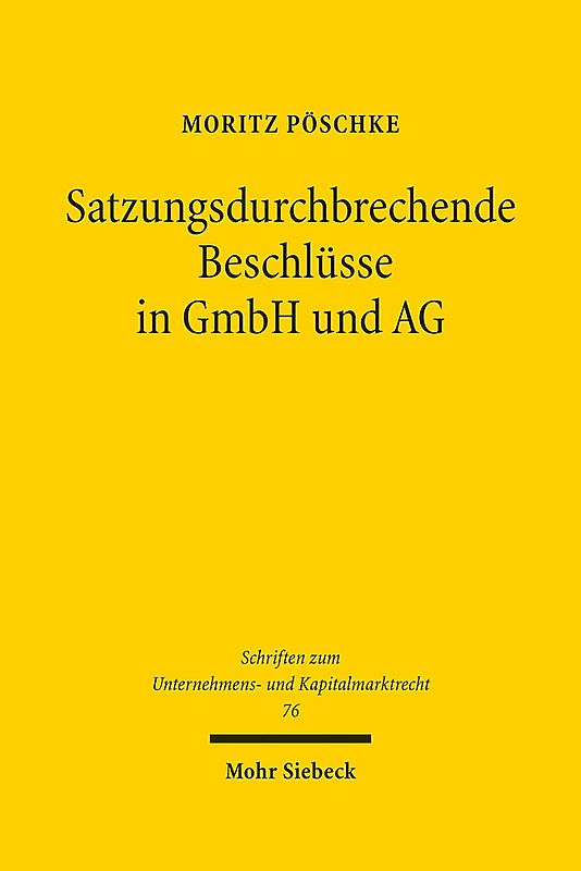 Satzungsdurchbrechende Beschlüsse in GmbH und AG