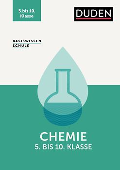 Basiswissen Schule – Chemie 5. bis 10. Klasse