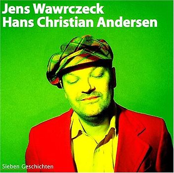 Jens Wawrczeck - Andersens Märchen