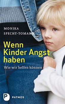 Wenn Kinder Angst haben