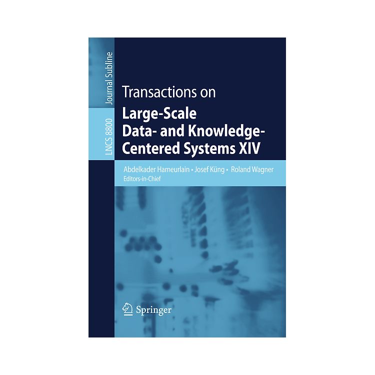 Transactions on Large-Scale Data- and Knowledge-Centered Systems XIV ...