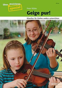 Geige pur!. Klassiker für Violine anders unterrichten