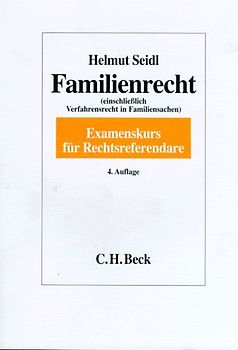 Familienrecht. Einschliesslich Verfahrensrecht in Familiensachen. Examenskurs für Rechtsreferendare und Nachschlageband für die Praxis
