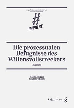 Die prozessualen Befugnisse des Willensvollstreckers