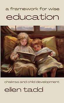 A Framework for Wise Education: Chakras and Child Development