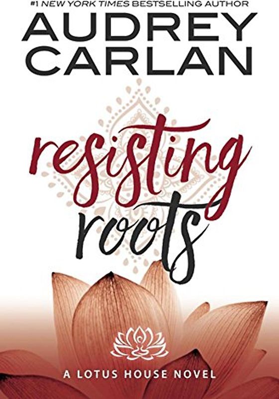 Resisting Roots (Lotus House, Band 1)