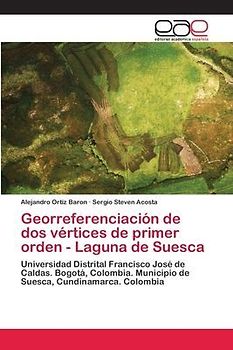 Georreferenciación de dos vértices de primer orden - Laguna de Suesca
