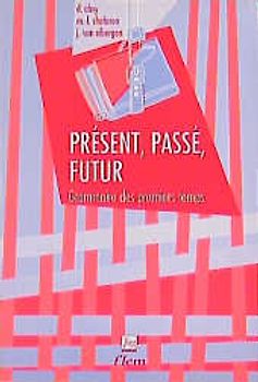 Présent, passé, futur