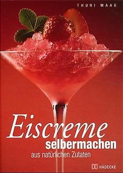 Eiscreme selbermachen