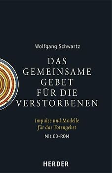 Das gemeinsame Gebet für die Verstorbenen. Impulse und Modelle für das Totengebet