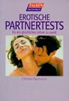 Erotische Partnertests für ein glückliches Leben zu zweit