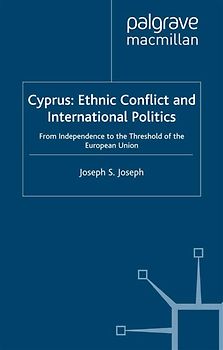 Cyprus: Ethnic Conflict and International Politics