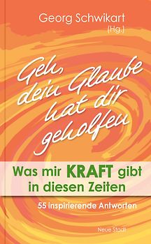 Geh, dein Glaube hat dir geholfen