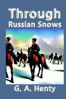 Through Russian Snows Illustrated