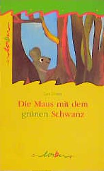 Die Maus mit dem grünen Schwanz