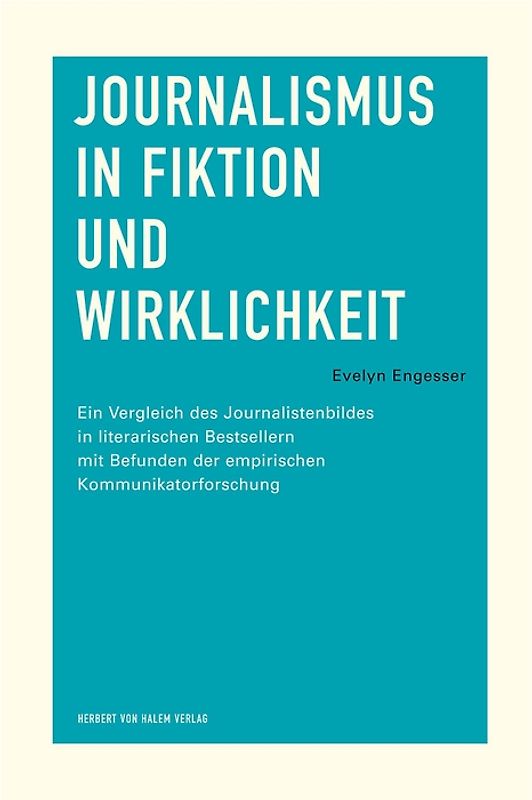 Journalismus in Fiktion und Wirklichkeit