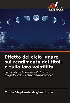 Effetto del ciclo lunare sul rendimento dei titoli e sulla loro volatilità