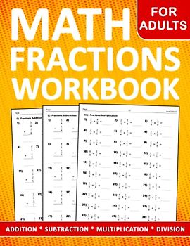 Fractions Math Workbook For Adults: Fractions Practice Problems For Adults Addition, Subtraction, Multiplication and Division With More 1500 Exercises With Answers | Fractions Worksheets For Adults