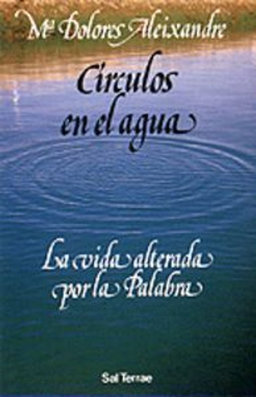 Círculos en el agua : la vida alterada por la palabra