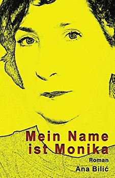 Mein Name ist Monika - Roman