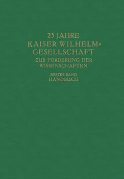 25 Jahre Kaiser Wilhelm-Gesellschaft zur Förderung der Wissenschaften