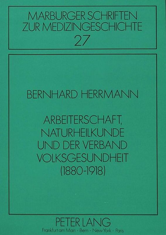 Arbeiterschaft, Naturheilkunde und der Verband Volksgesundheit (1880-1918)