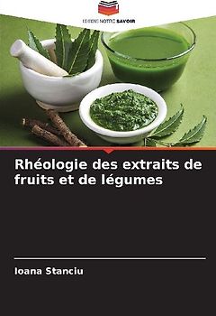 Rhéologie des extraits de fruits et de légumes
