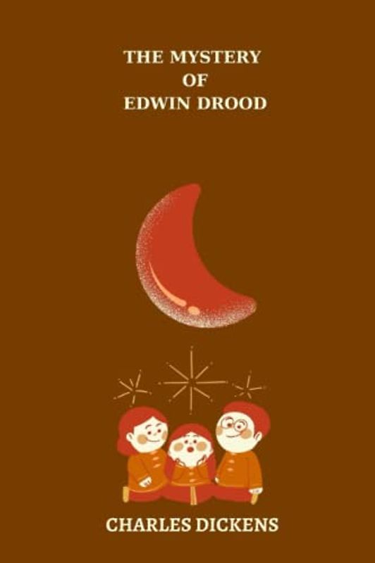 The Mystery of Edwin Drood by charles dickens