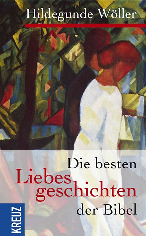 Die besten Liebesgeschichten der Bibel