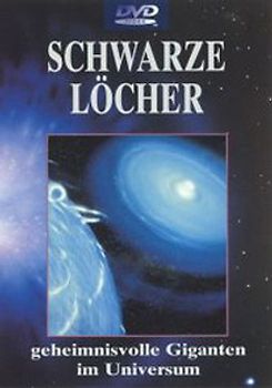 Schwarze Löcher - Geheimnisvolle Giganten im Universum DVD
