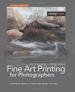 Fine Art Printing for Photographers. Exhibition Quality Prints with Inkjet Printers