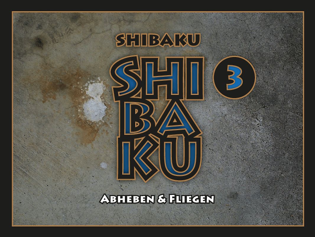 SHIBAKU – 3 (Deutsch)