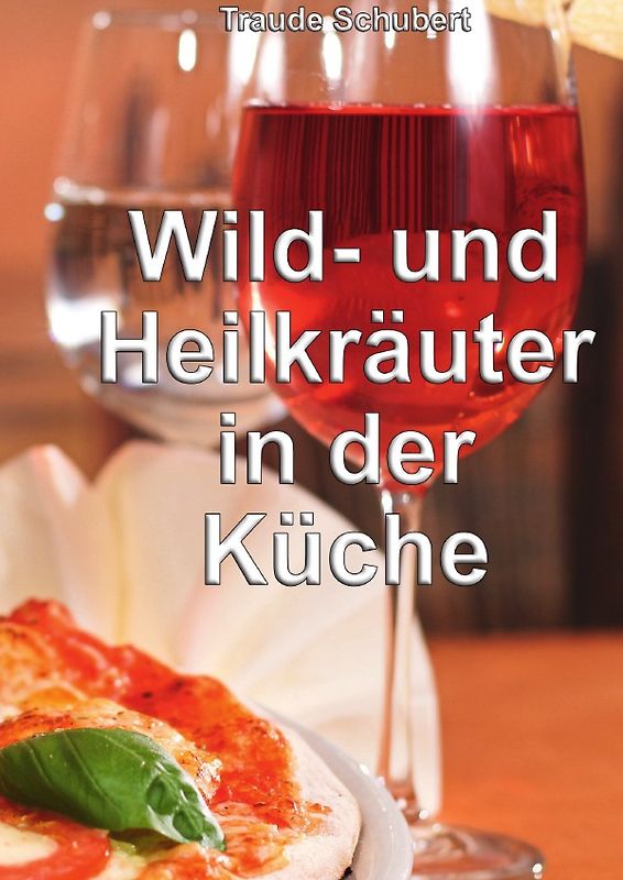 Wild- und Heilkräuter in der Küche