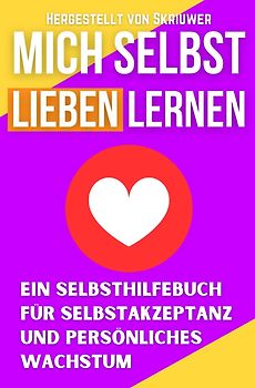 Mich Selbst Lieben Lernen
