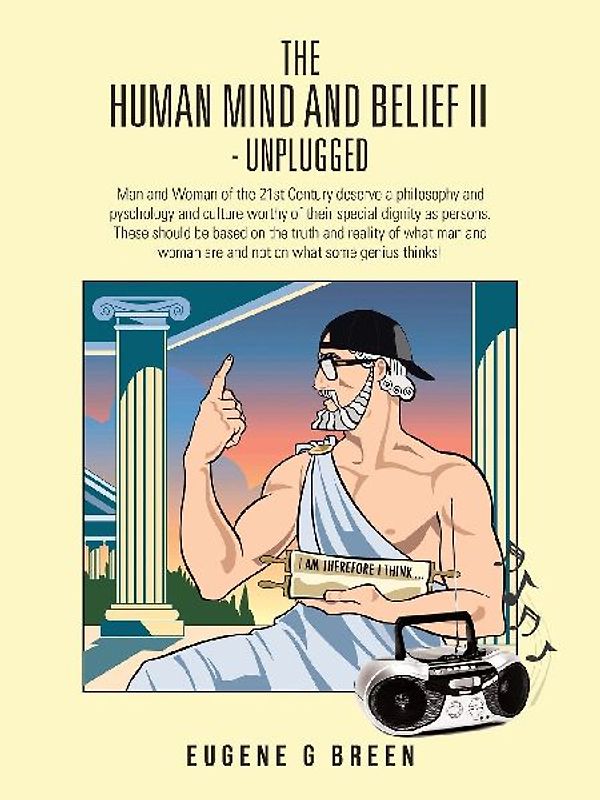 The Human Mind and Belief II - Unplugged