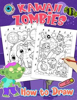 How To Draw Kawaii Zombies: Horror Drawing Tutorials With 25 Simple And Basic Illustrations Inside | Anxiety Relief Gifts | Relaxation Gifts | Stress Relief Gifts