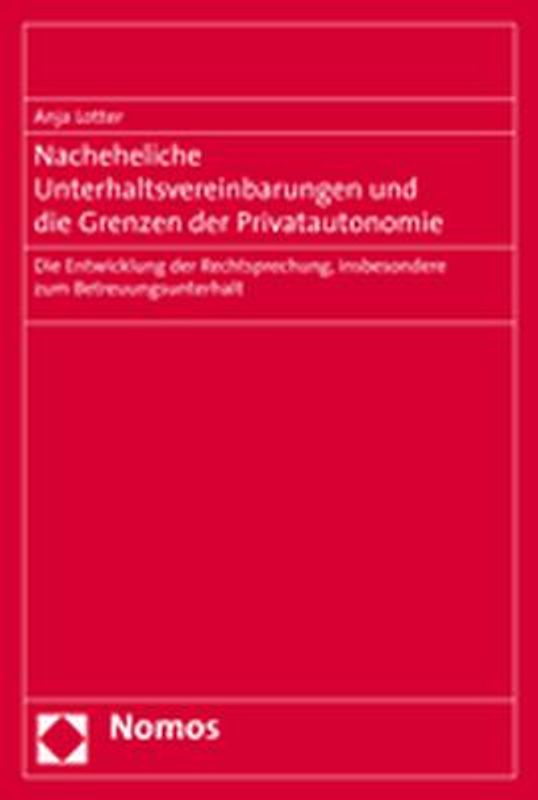 Nacheheliche Unterhaltsvereinbarungen und die Grenzen der Privatautonomie