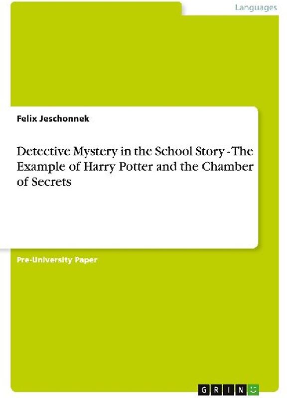 Detective Mystery in the School Story - The Example of Harry Potter and the Chamber of Secrets