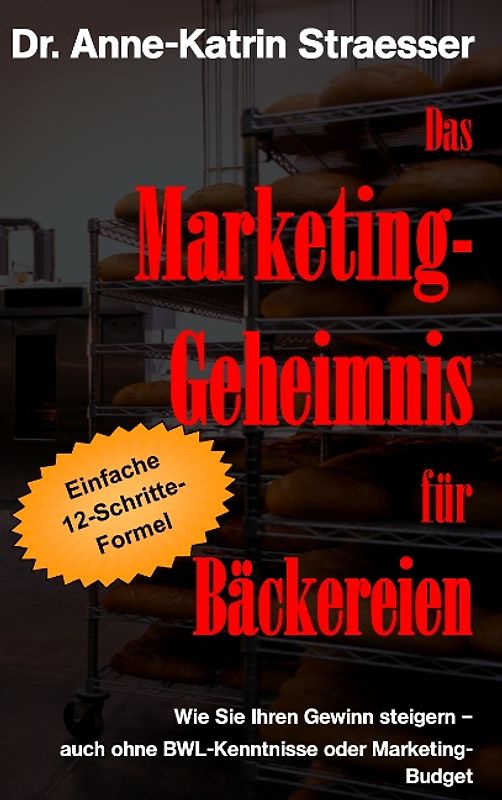 Das Marketing-Geheimnis für Bäckereien