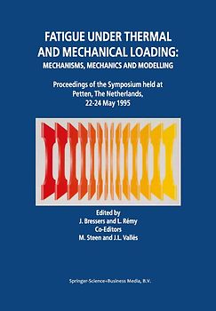 Fatigue under Thermal and Mechanical Loading: Mechanisms, Mechanics and Modelling