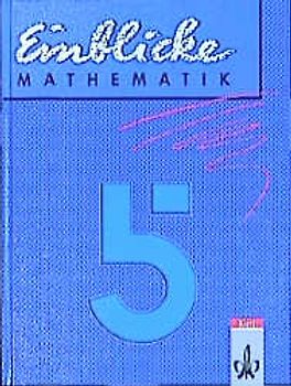 Einblicke Mathematik - Ausgabe für Baden-Württemberg, Schleswig-Holstein.... / Schülerband 5. Schuljahr