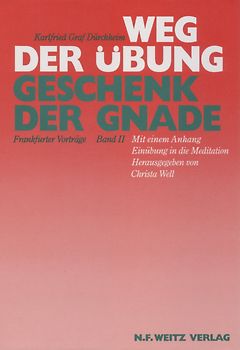 Weg der Übung - Geschenk der Gnade