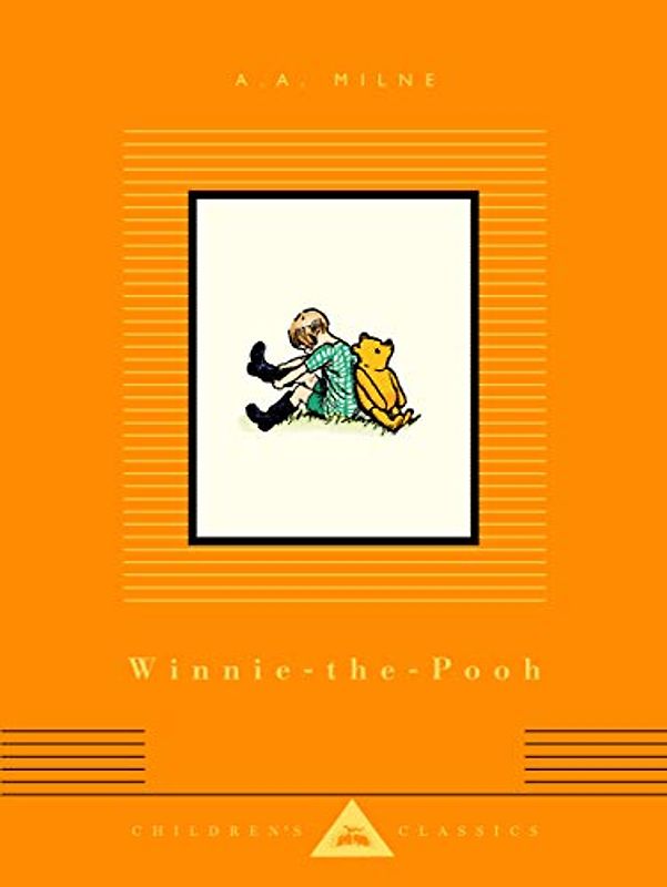 Winnie-the-Pooh: Illustrated by Ernest H. Shepard (Everyman's Library Children's Classics)