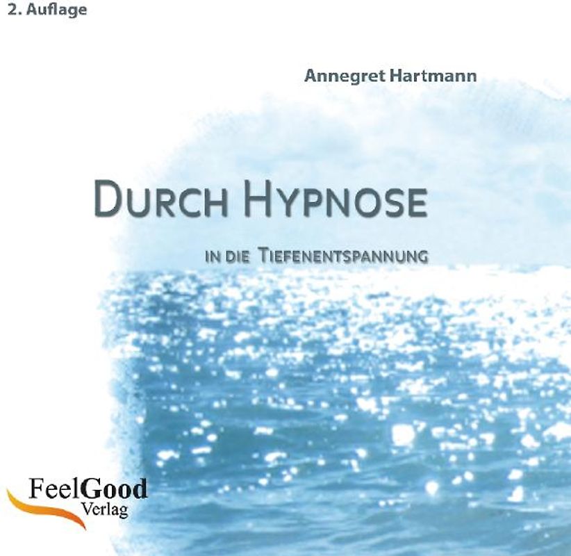 Durch Hypnose - in die Tiefenentspannung