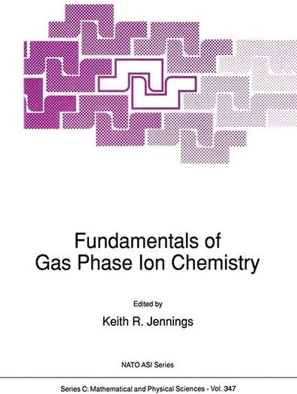 Fundamentals of Gas Phase Ion Chemistry