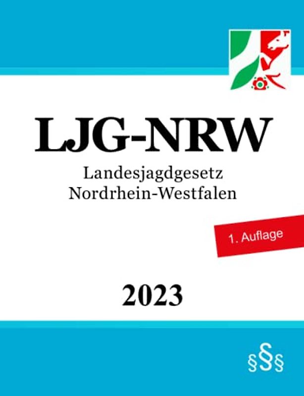 Landesjagdgesetz Nordrhein-Westfalen - LJG-NRW