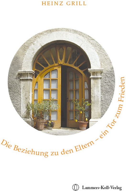 Die Beziehung zu den Eltern - ein Tor zum Frieden