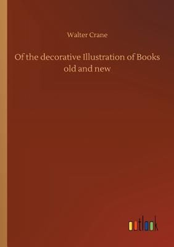 Of the decorative Illustration of Books old and new