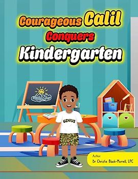 Courageous Calil Conquers Kindergarten